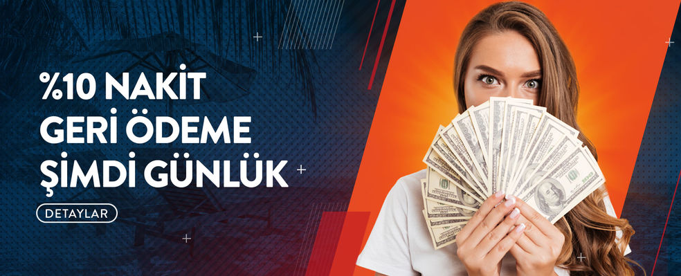 %10 NAKİT GERİ ÖDEME ŞİMDİ GÜNLÜK!